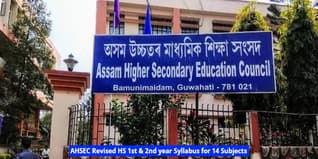 AHSEC Revised HS 1st & 2nd year Syllabus for 14 Subjects; Check Details Here